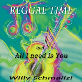 Willy Schmailzl - Reggae Time
